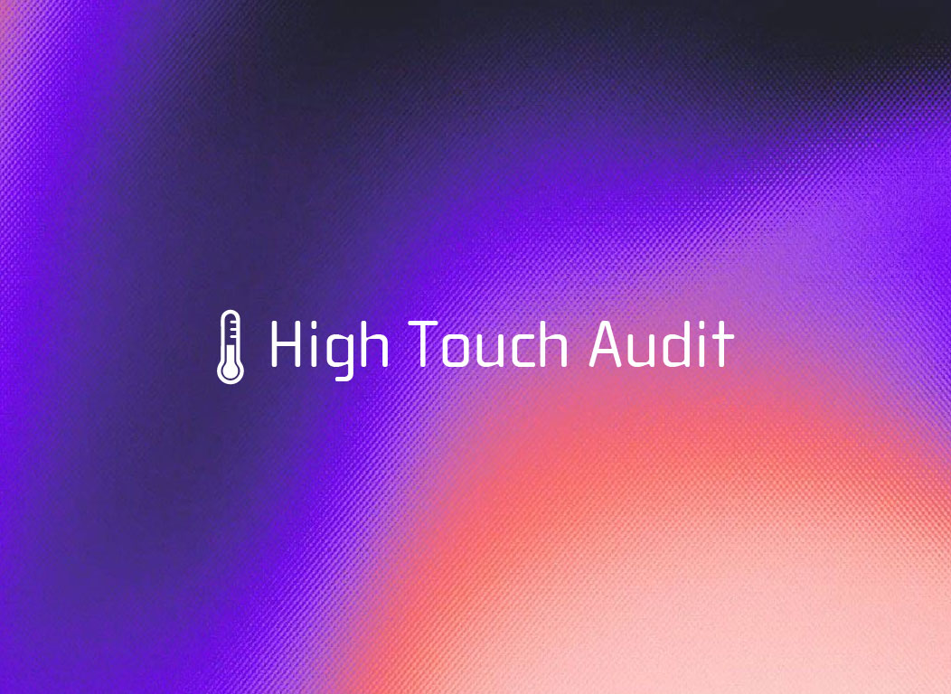 High Touch Audit